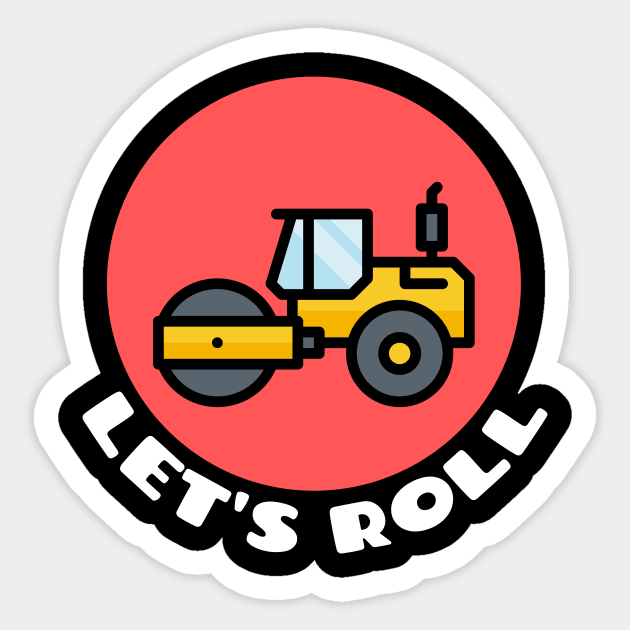 Let's Roll | Steamroller Pun Sticker by Allthingspunny